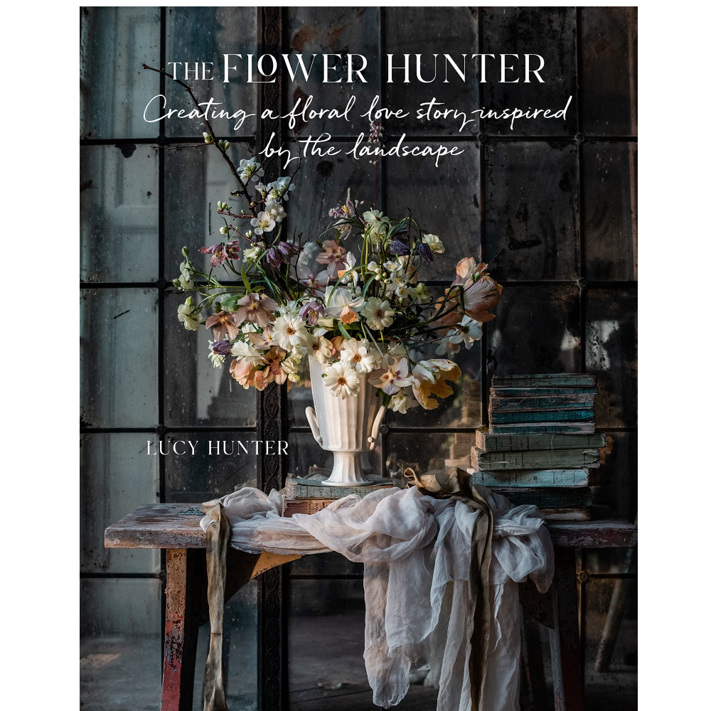 Flower Hunter: Creating a Floral Love Story / Landscape Hardback Book