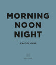 Morning Noon Night (Soho House) Hardback Book