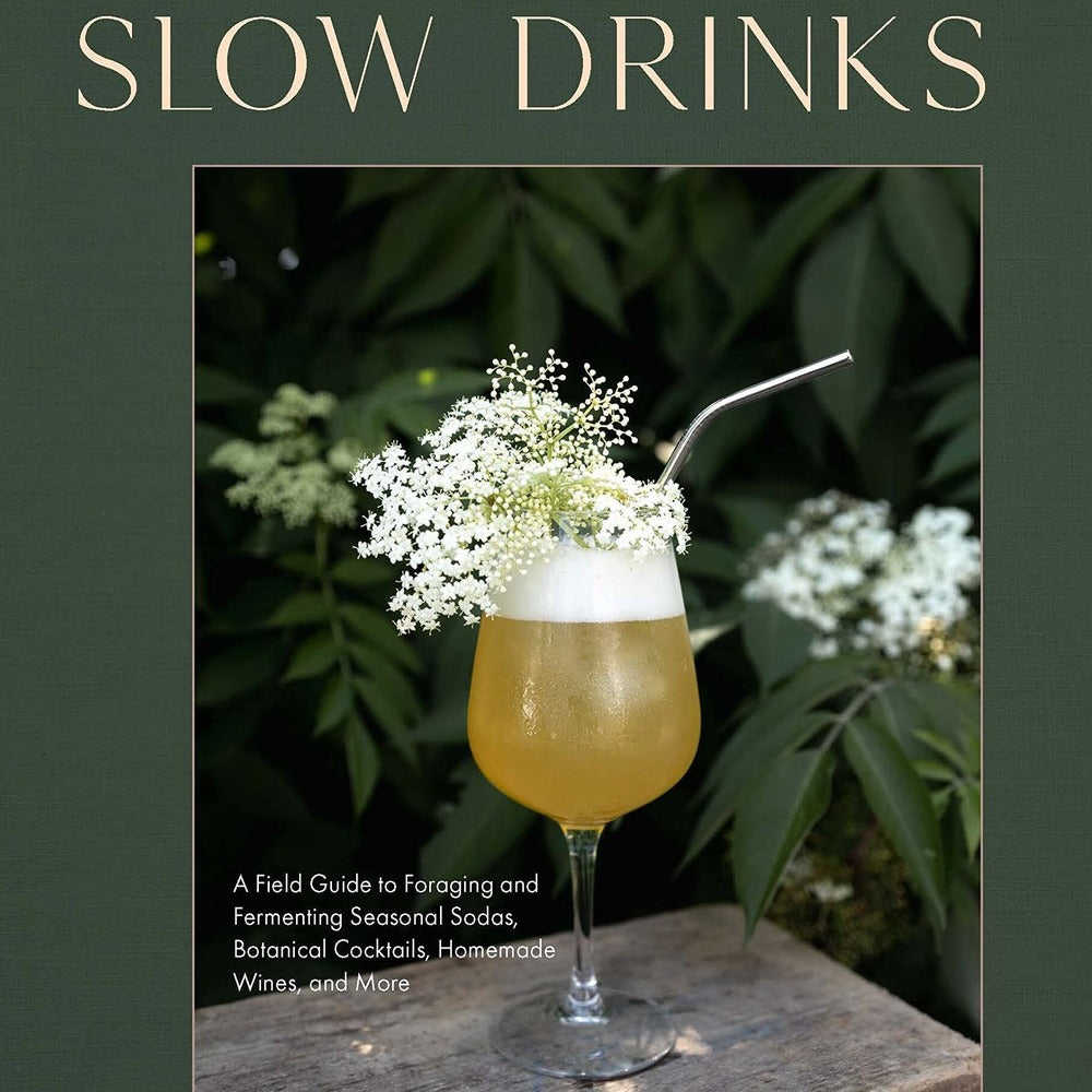 Slow Drinks: A Guide to Foraging and Fermenting Hardback Book | Annie 