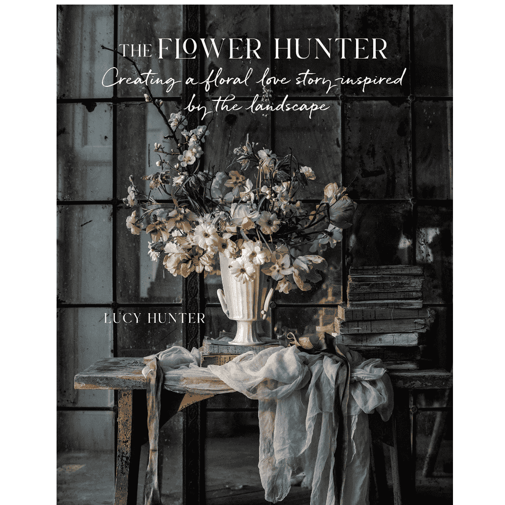 Flower Hunter: Creating a Floral Love Story / Landscape Hardback Book