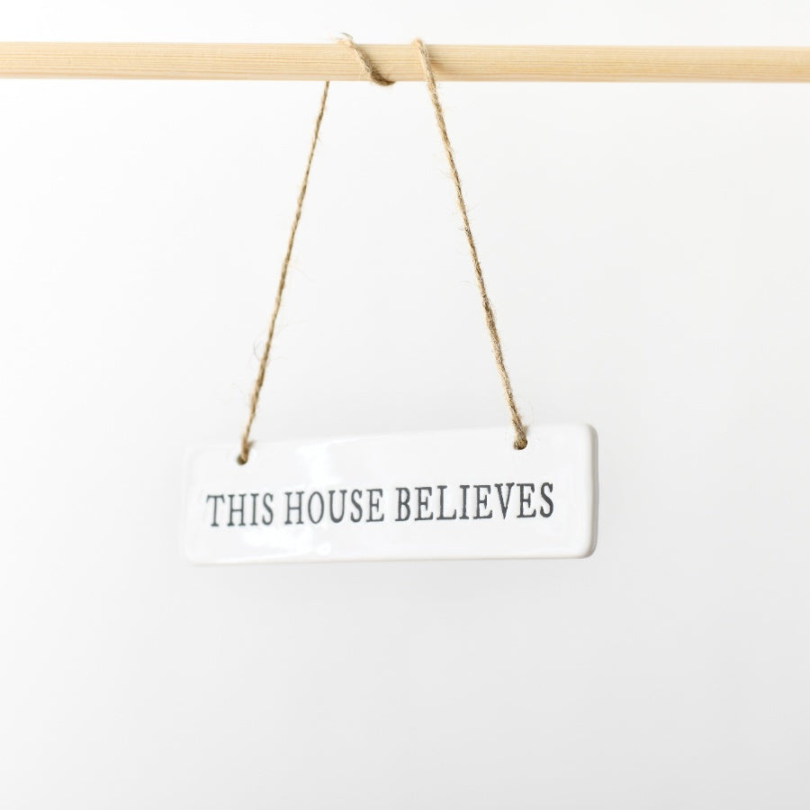 "This House Believes" Porcelain Hanging Sign | Annie Mo's